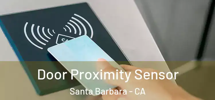  Door Proximity Sensor Santa Barbara - CA