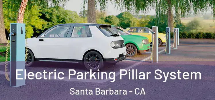 Electric Parking Pillar System Santa Barbara - CA