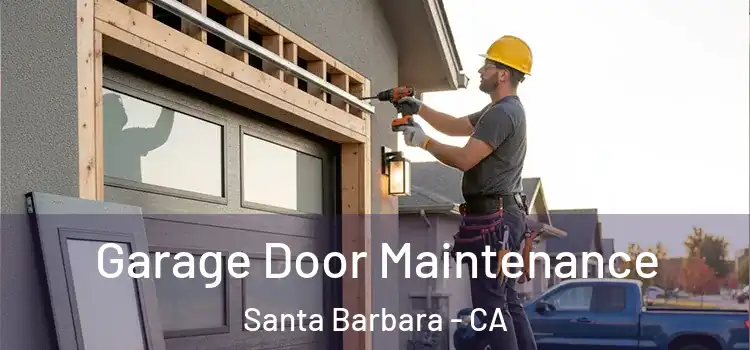  Garage Door Maintenance Santa Barbara - CA