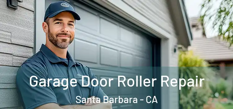  Garage Door Roller Repair Santa Barbara - CA