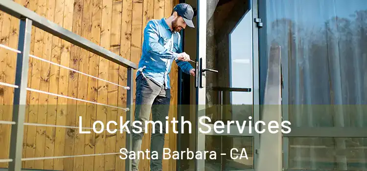 Locksmith Services Santa Barbara - CA
