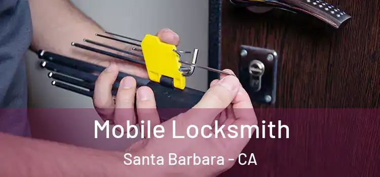  Mobile Locksmith Santa Barbara - CA