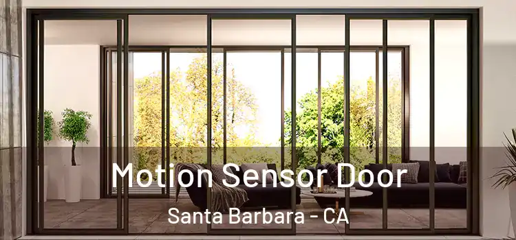  Motion Sensor Door Santa Barbara - CA