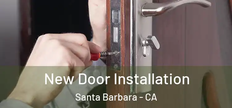 New Door Installation Santa Barbara - CA