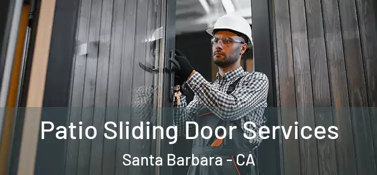  Patio Sliding Door Services Santa Barbara - CA