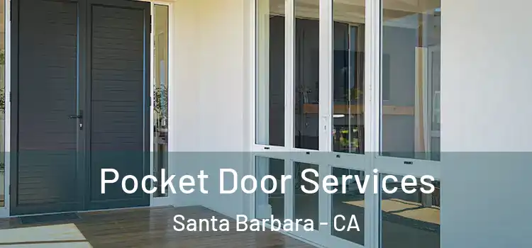 Pocket Door Services Santa Barbara - CA