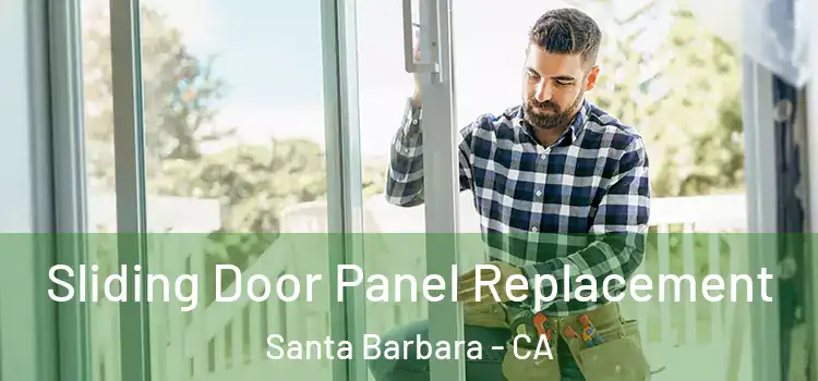  Sliding Door Panel Replacement Santa Barbara - CA