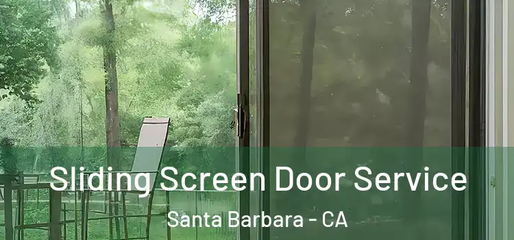  Sliding Screen Door Service Santa Barbara - CA